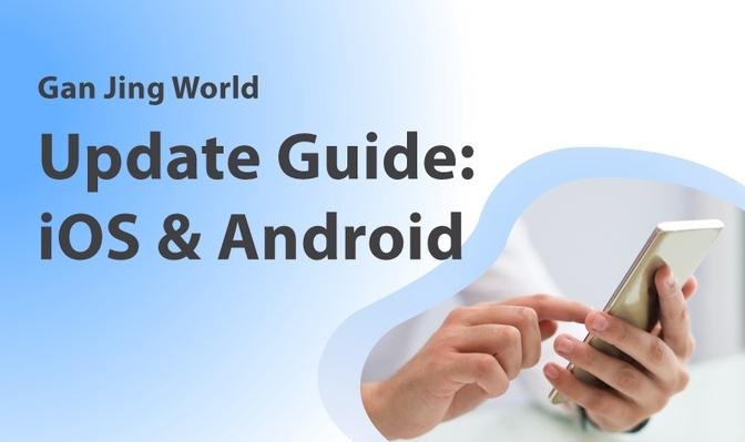 Gan Jing World Update Guide: iOS & Android