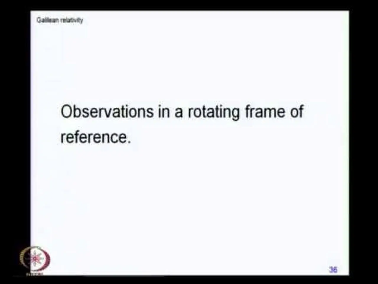 Mod-05 Lec-16 Real Effects of Pseudo-Forces(ii)