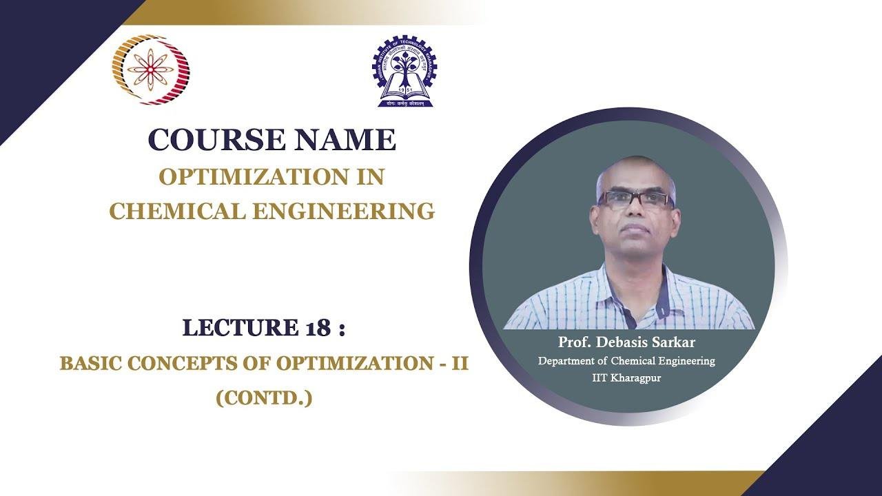Lecture 18: Basic Concepts of Optimization - II (Contd.)