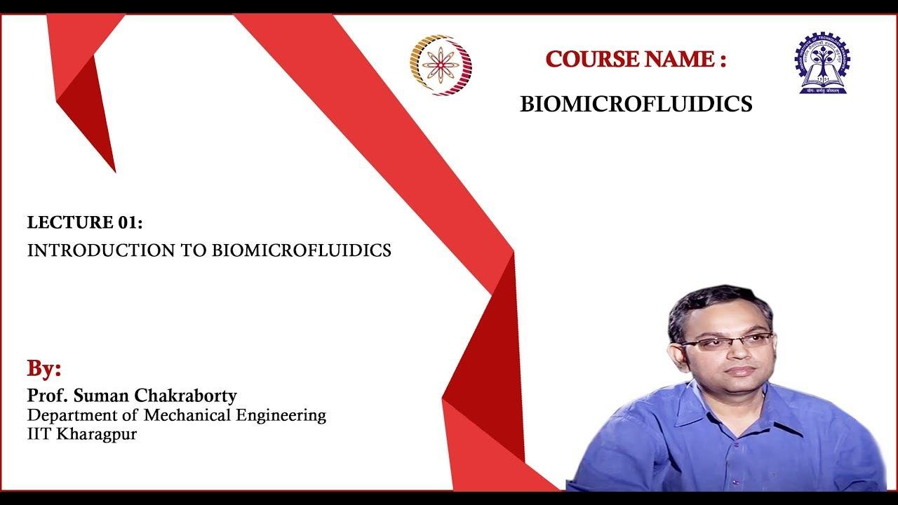 Lecture 1 : Introduction to Biomicrofluidics
