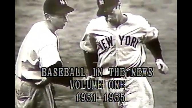 Classic Baseball In The News 1951 - 1955