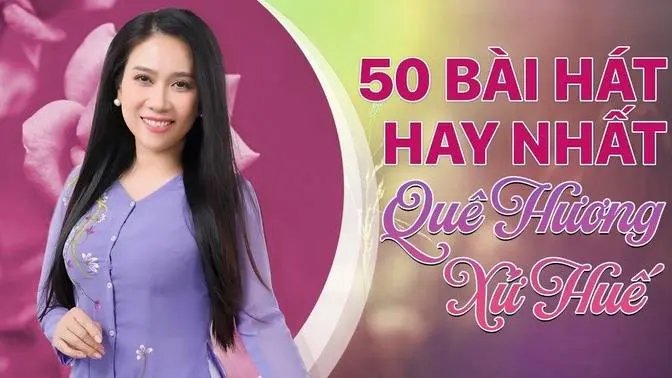 Siêu Phẩm 50 Bài Hát Hay Nhất Về Quê Hương Xứ Huế Ngọt Lịm Tim __ Vân Khánh