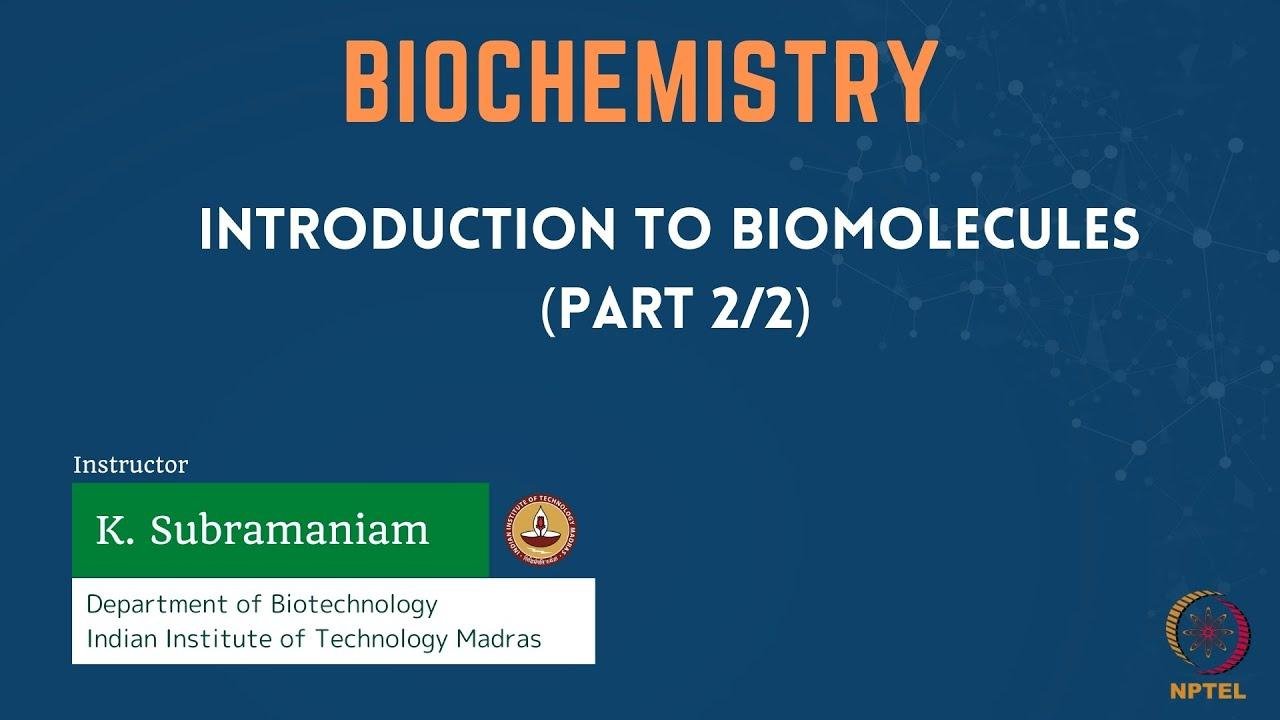 Introduction to Biomolecules (Part 2/2)