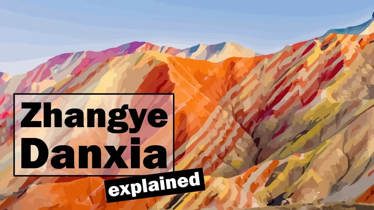 How Nature created a Masterpiece - Zhangye Danxia Explained