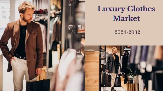 Luxury Clothes Market Size, Share, Growth Trends, and Revenue Analysis to 2032