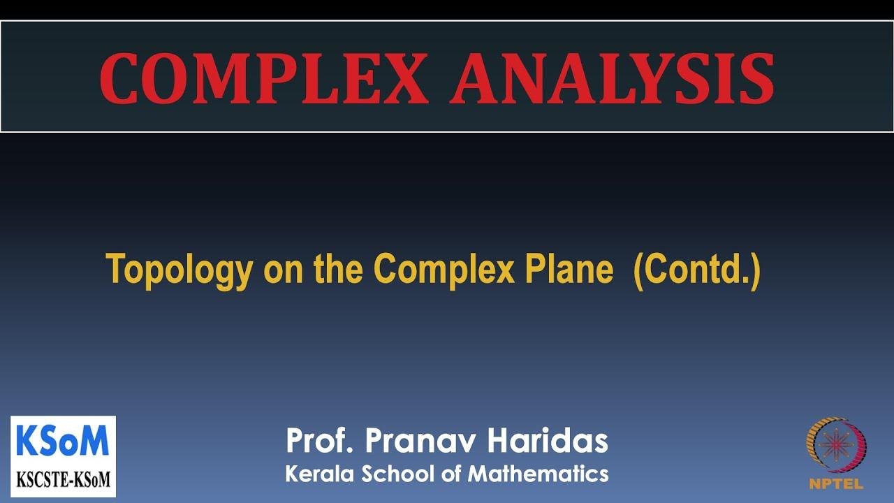 Lecture 1.4  - Topology on Complex Plane (Contd)