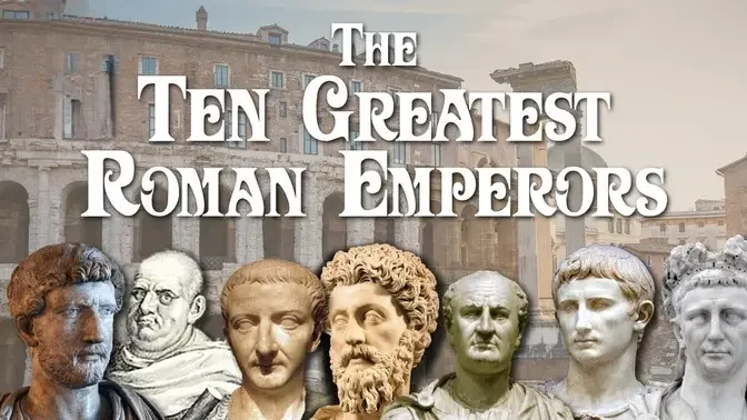 The Ten Greatest Roman Emperors