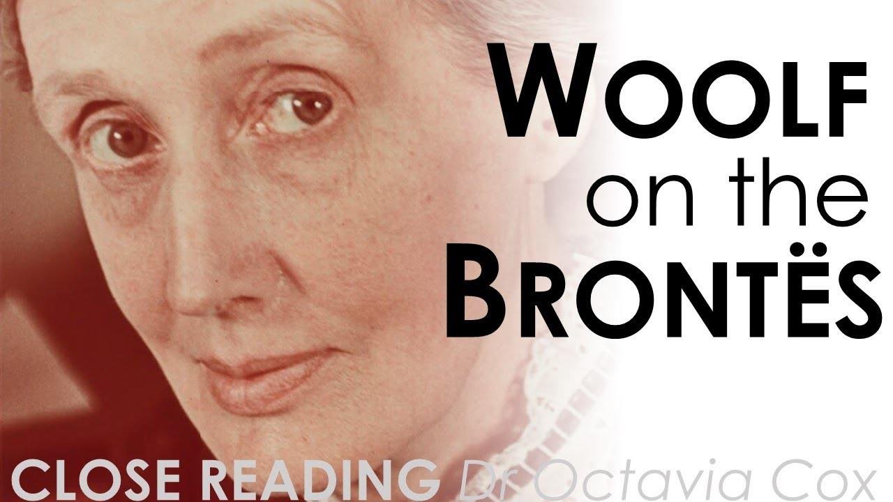 Virginia Woolf on Charlotte Brontë’s Jane Eyre & Emily Brontë’s Wuthering Heights | NOVEL ANALYSIS