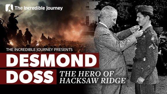 The Incredible Journey - The Hero of Hacksaw Ridge: Desmond Doss