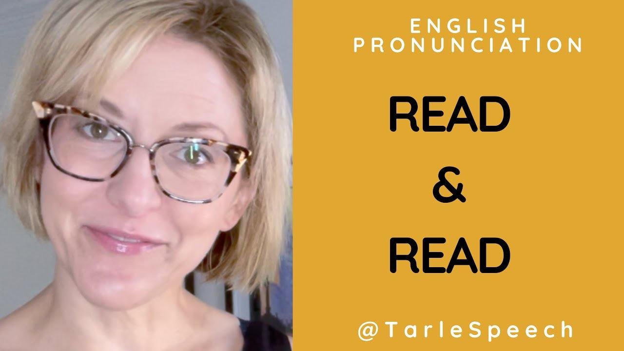How to Pronounce READ & READ - American English Heteronym Pronunciation Lesson