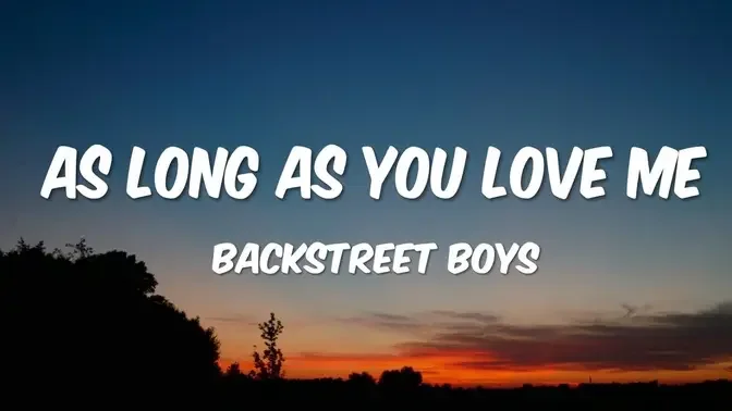 Backstreet Boys - As long as you love me (Lyrics)