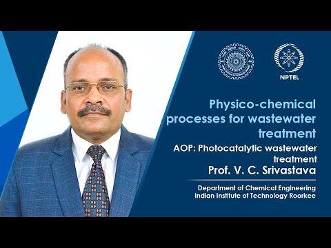 Lecture 47:  AOP -  Photocatalytic wastewater treatment