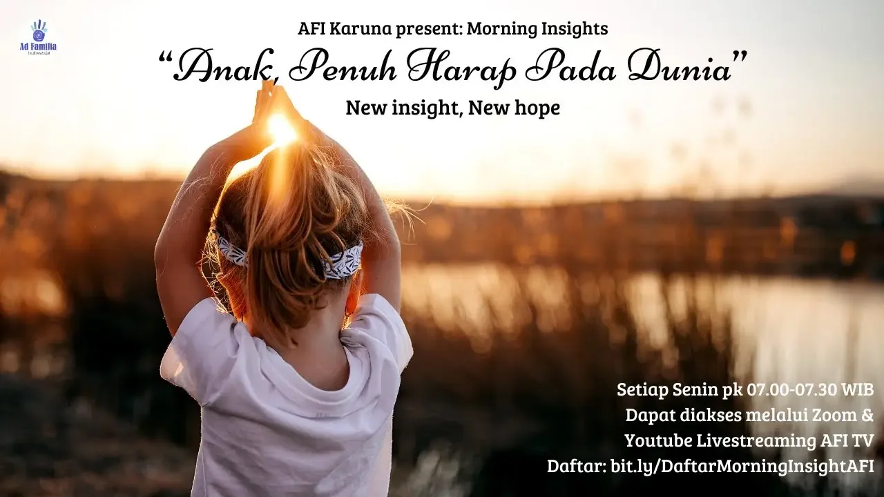 Morning Insight 22 Juli 2024 : "Anak, Penuh Harap Pada Dunia"