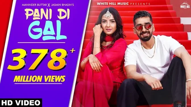 PANI DI GAL: Maninder Buttar feat. Jasmin Bhasin | Asees Kaur | MixSingh | JUGNI | Punjabi Song 2021