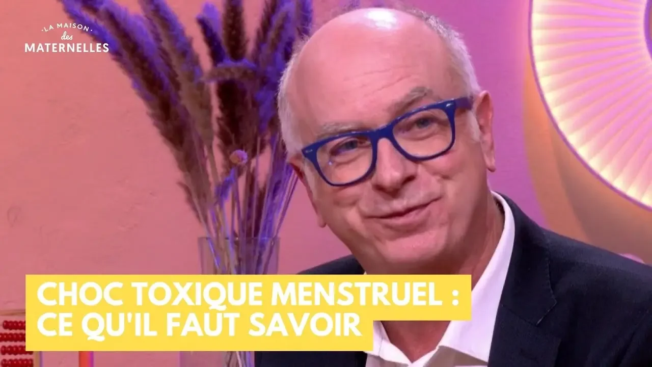 Choc toxique menstruel : ce qu'il faut savoir - La Maison des maternelles #LMDM