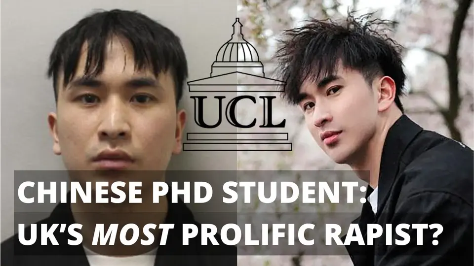 Làm thế nào một nghiên cứu sinh tiến sĩ Trung Quốc trở thành kẻ hiếp dâm nguy hiểm nhất Vương quốc Anh | S&T Chats