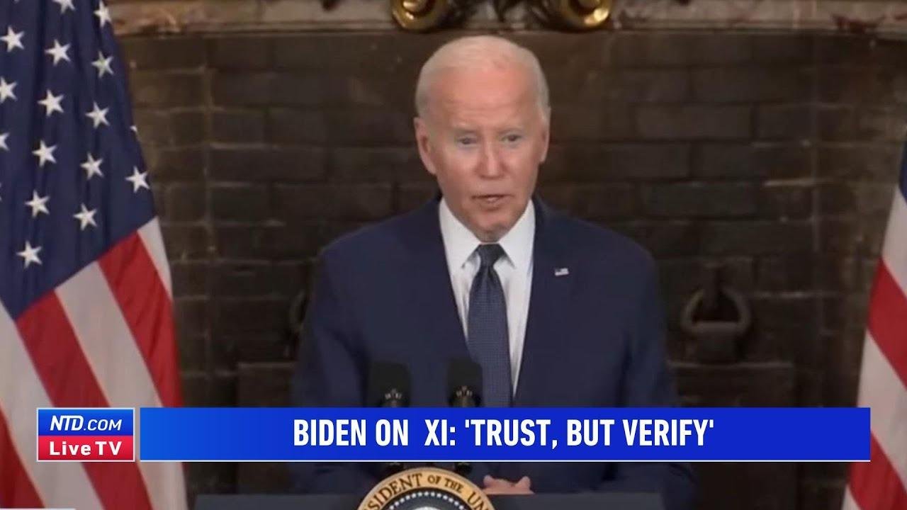 Biden on Meeting with Xi at APEC Summit: 'Trust, But Verify'