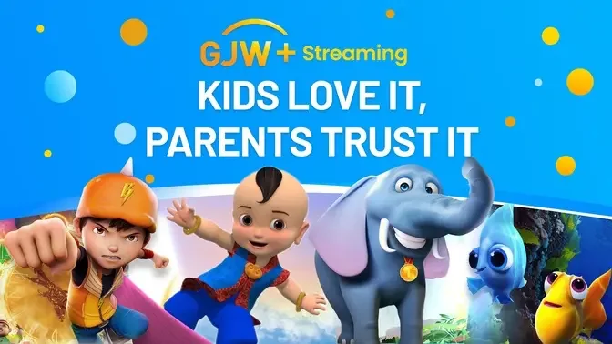 Kids Love It, Parents Trust It｜GJW+ Streaming｜Explore GJW+ Kids Series & Gan Jing Campus courses