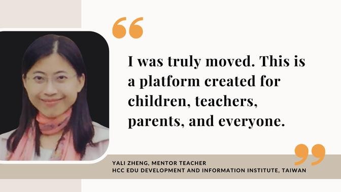 “This is a platform created for children, teachers, parents, and everyone”, Yali Zheng, Mentor Teacher