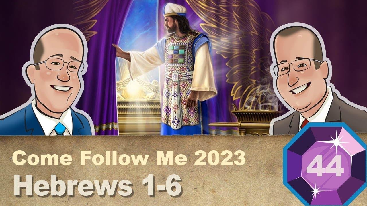 Scripture Gems S04E44-Come Follow Me: Hebrews 1-6 (October 30-November 5, 2023)