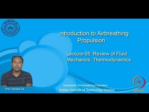 noc20-ae13-lec05_Lecture-05: Review of Fluid Mechanics, Thermodynamics