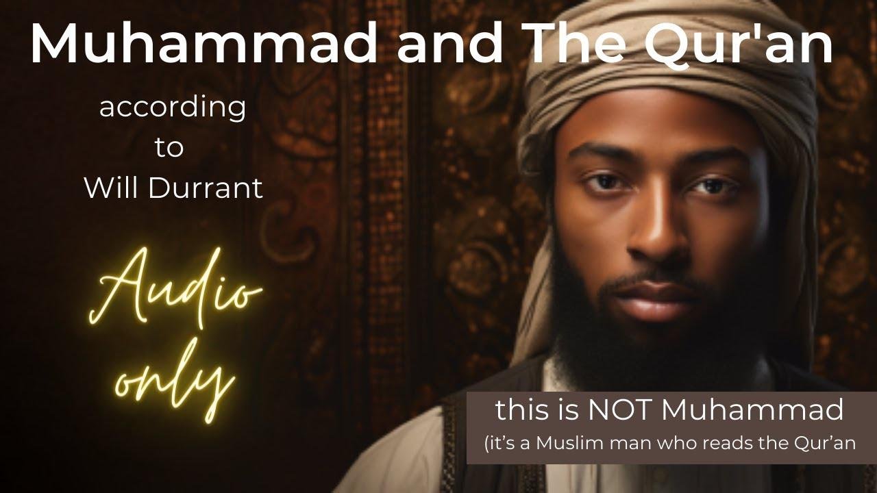 Muhammad and The Qur'an by Will Durant