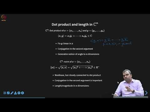 Dot product and length in Cn, Inner product and norm in V over F