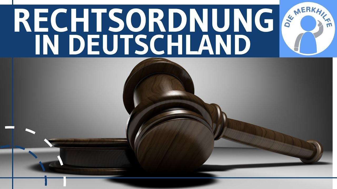 Rechtsordnung in Deutschland - Funktion des Rechtssystems, Rechtsquellen, Privat- & Öffentliches R.