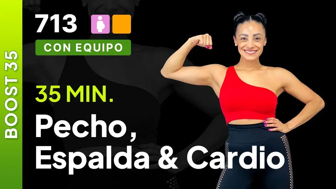 Día 24 Boost-35 | Pecho, espalda & cardio | Rutina para espalda fuerte