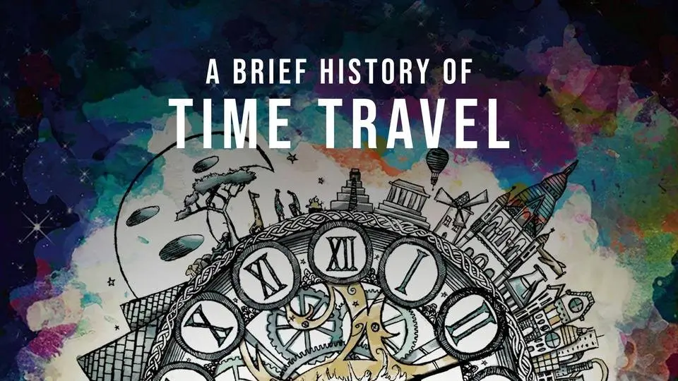 A Brief History of Time Travel