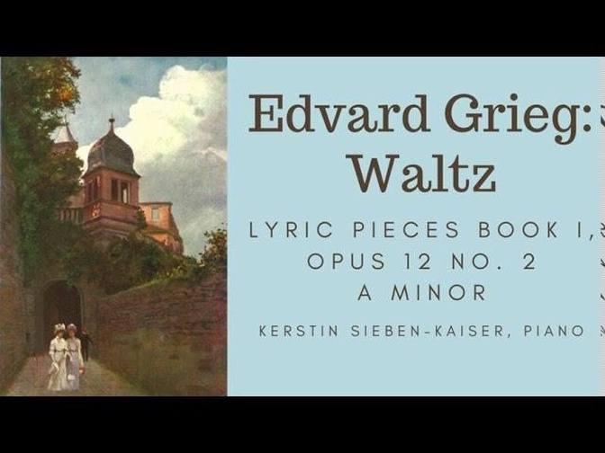 Grieg Lyric Pieces Book I, Op.12 - 2. Waltz | Videos | Kerstin Sieben ...