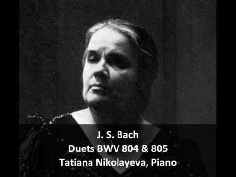 J. S. Bach - 2 Duets BWV 804 & BWV 805 - T. Nikolayeva, Piano