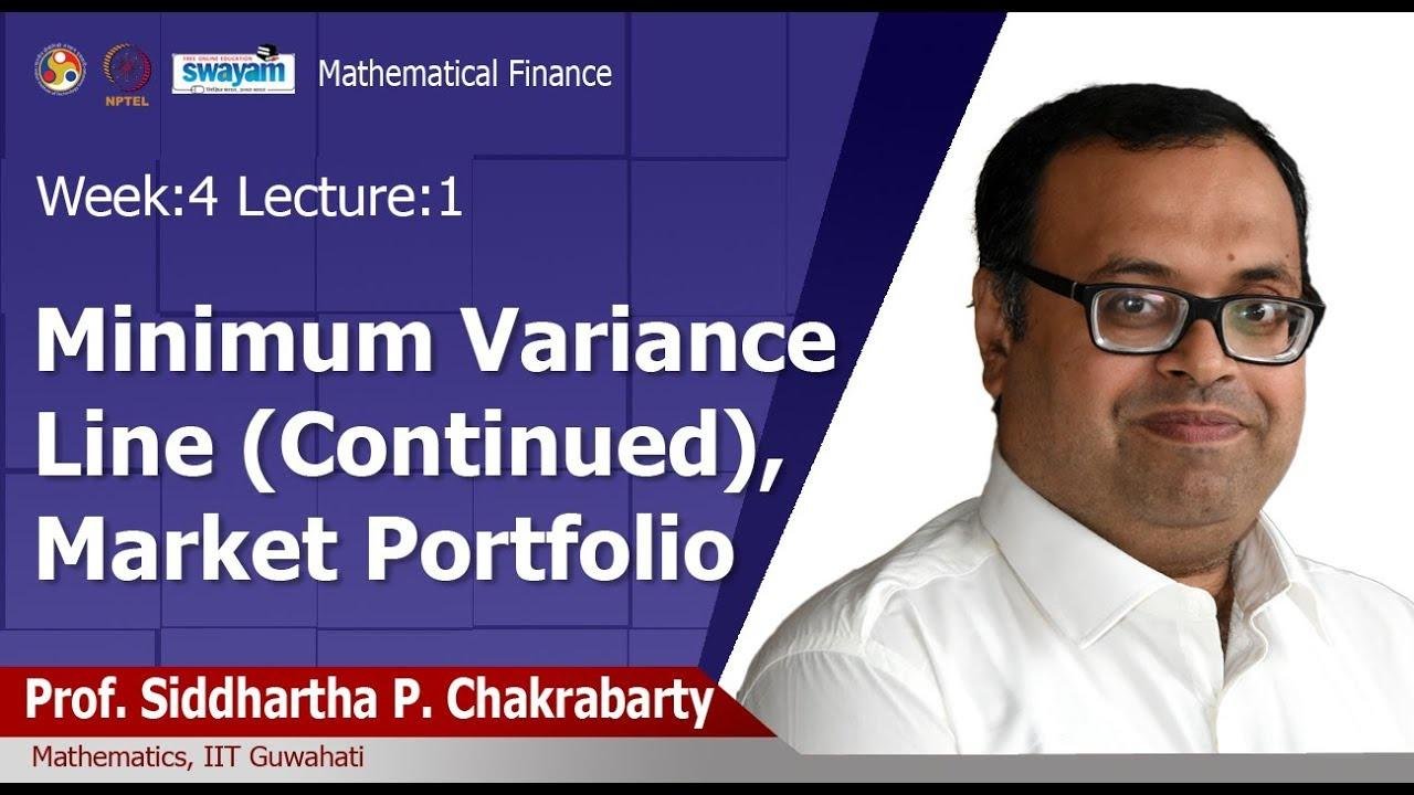 Lec 10: Minimum Variance Line Continued, Market Portfolio