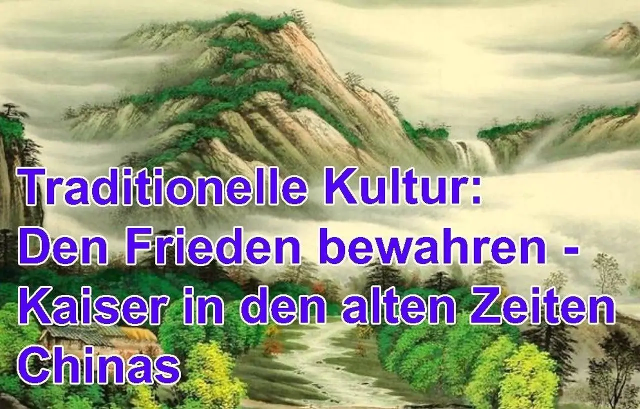 Traditionelle Kultur – Die unschätzbaren Vermächtnisse von Kaiser Taizong und Kaiser Kangxi