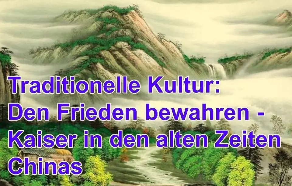 Traditionelle Kultur – Die unschätzbaren Vermächtnisse von Kaiser Taizong und Kaiser Kangxi