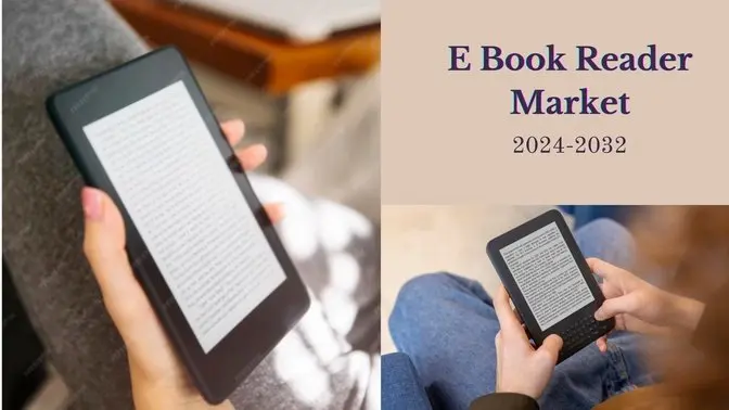 E Book Reader Market Size, Share, Growth Drivers, and Revenue Forecast to 2032