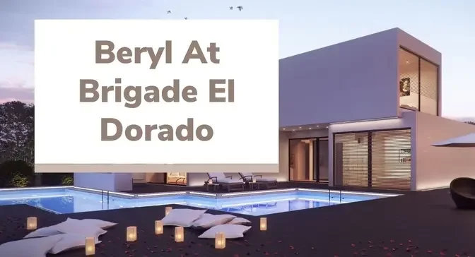 Beryl at Brigade El Dorado | Explore 1, 2, 3 BHK Homes