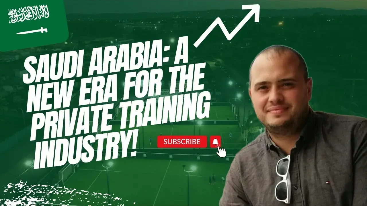 Soccer and Business in Saudi Arabia: A new era of UNLIMITED POTENTIAL for Private Soccer Training