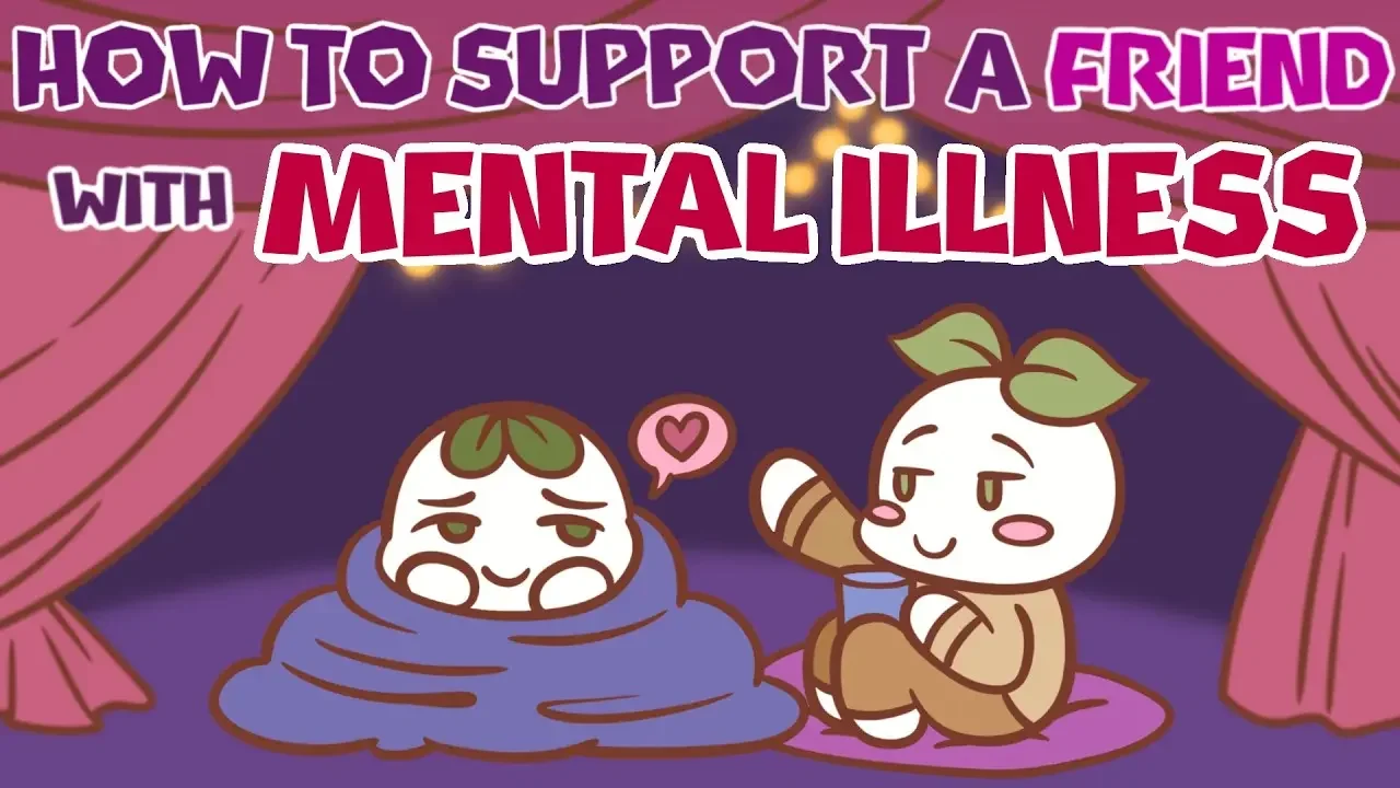 How to Support a Friend With Mental Illness