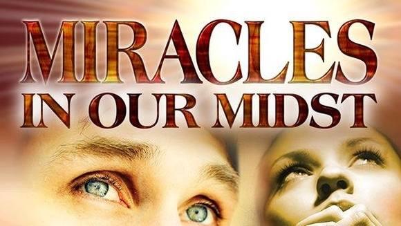 Miracles In Our Midst