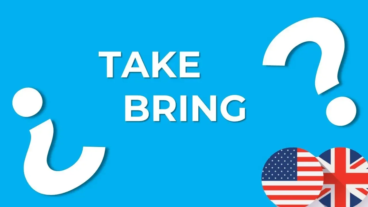 ¿Cuál es la diferencia entre TAKE y BRING?