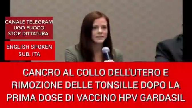 🔴💣CANCRO AL COLLO DELL'UTERO E RIMOZIONE DELLE TONSILLE DOPO PRIMA DOSE DEL VACCINO HPV GARDASIL. 