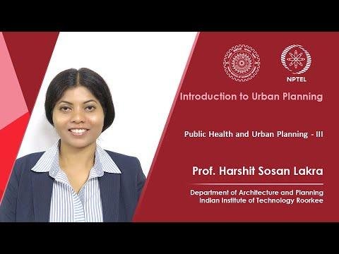 Lecture 25: Public Health and Urban Planning - III