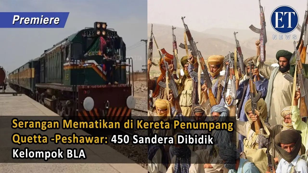 Serangan Mematikan di Kereta Penumpang Quetta -Peshawar: 450 Sandera Dibidik Kelompok BLA