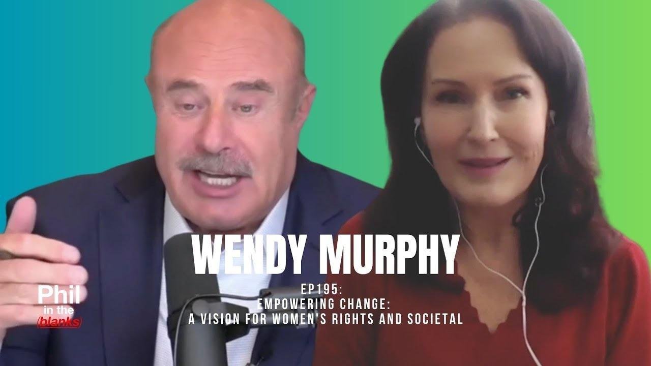 A Missing Voice In The System W/ Wendy Murphy | Phil In The Blanks Podcast
