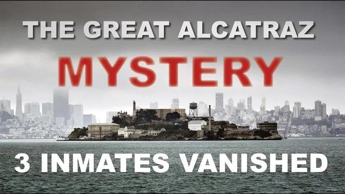 Mystery surrounds 3 inmates who vanished from Alcatraz