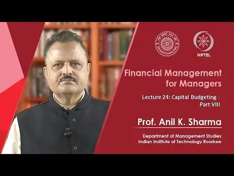 Lecture 24 - Capital Budgeting - Part 8