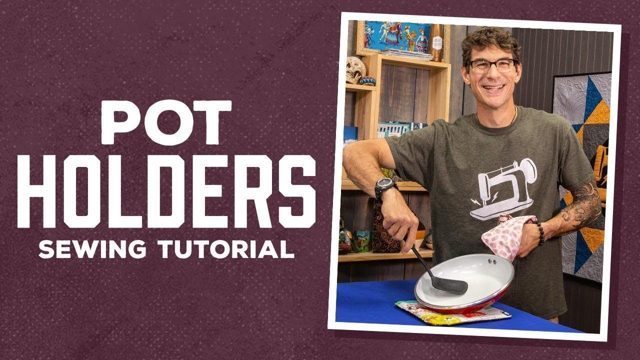 Make a Homemade Pot Holder with Rob Appell of Man Sewing (Instructional Video)