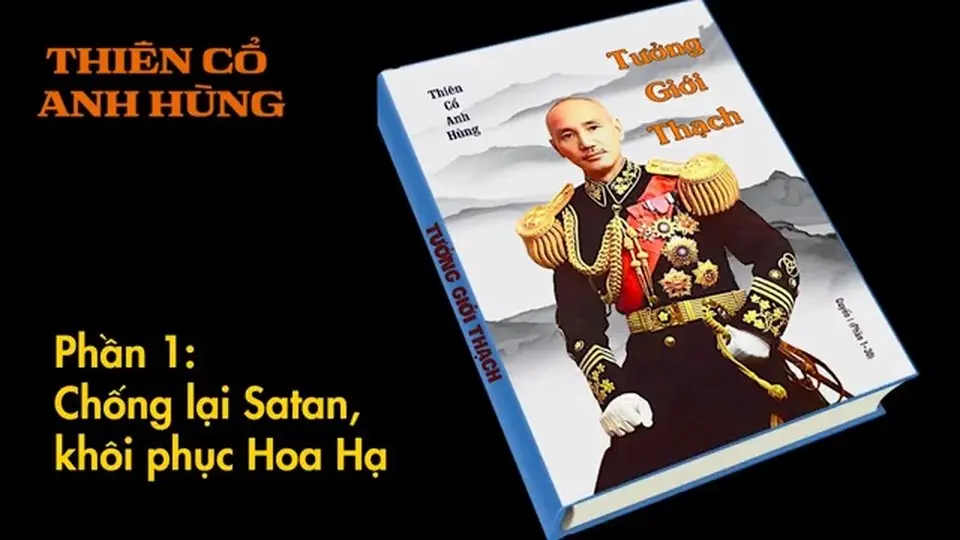 Thiên Cổ Anh Hùng: Tưởng Giới Thạch (còn nữa)