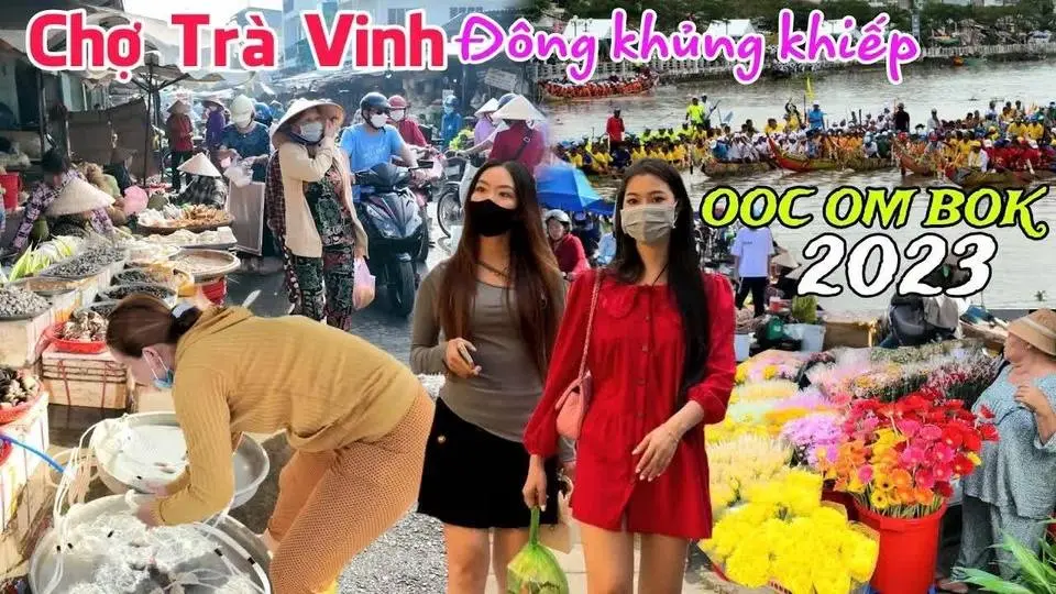 Chợ Trà Vinh đông khủng khiếp ngày lễ hội Ok Om Bok 2023